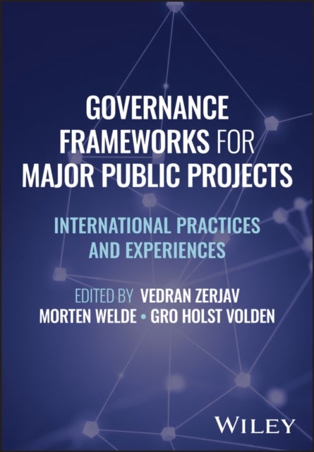 Governance Frameworks for Major Public Projects - International Practices and Experiences