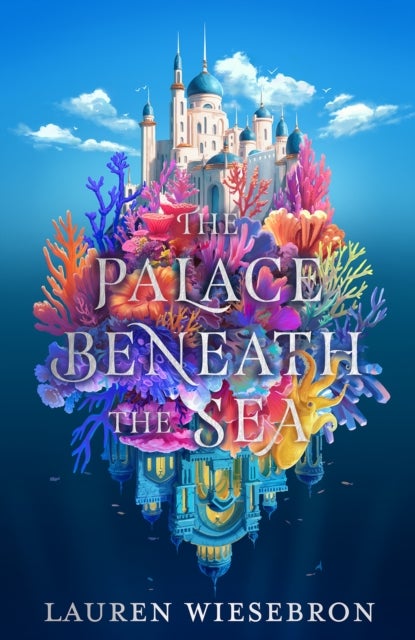 The Palace Beneath the Sea - the atmospheric retelling of the Mermaid folktale