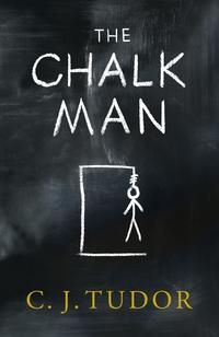 The Chalk Man - The chilling and spine-tingling Sunday Times bestseller
