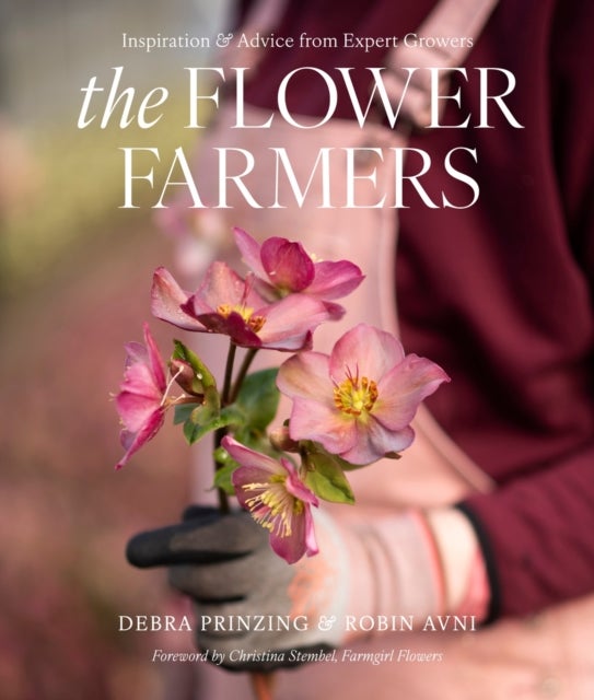 The Flower Farmers - Inspiration & Advice from Expert Growers