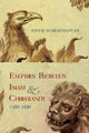 Empires between Islam and Christianity, 1500-1800
