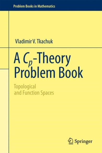 A Cp-Theory Problem Book - Topological and Function Spaces