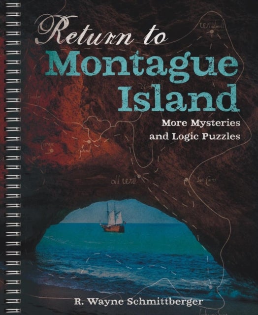 Return to Montague Island: More Mysteries and Logic Puzzles - More Mysteries and Logic Puzzles