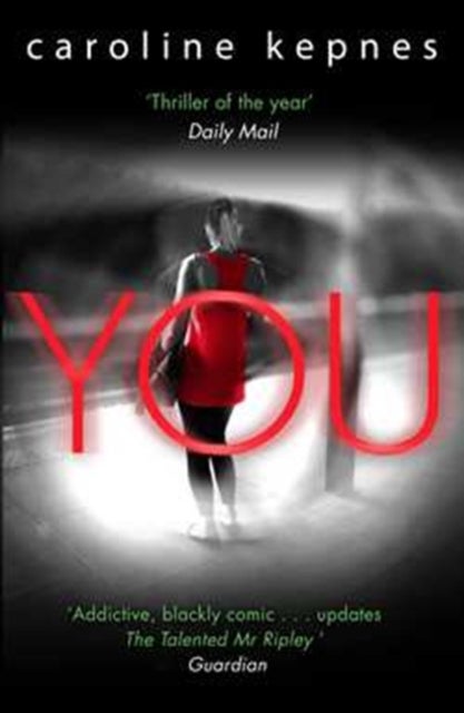 You - a absolutely addictive serial killer thriller! Now a major Netflix series