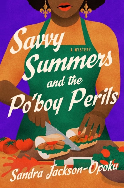 Savvy Summers and the Po'boy Perils - A Mystery