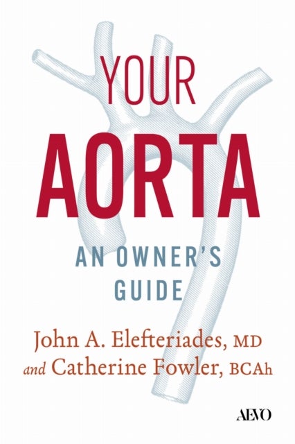 Your Aorta - An Owner's Guide