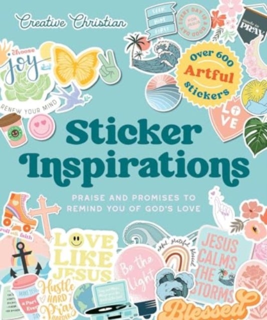Sticker Inspirations - Praise and Promises to Remind You of God's Love