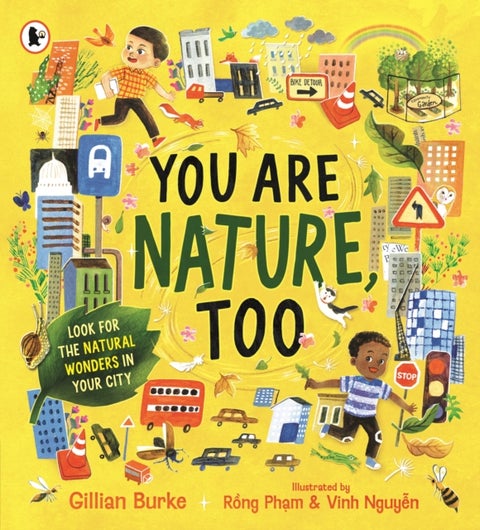You Are Nature, Too - A mindful picture book about noticing and connecting with nature for readers aged 4, 5, 6, 7 from Springwatch presenter and nature expert