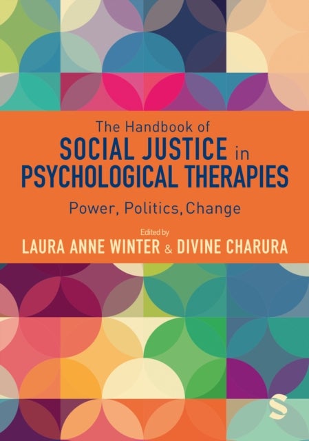 The Handbook of Social Justice in Psychological Therapies - Power, Politics, Change