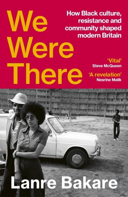 We Were There - How Black culture and community shaped modern Britain