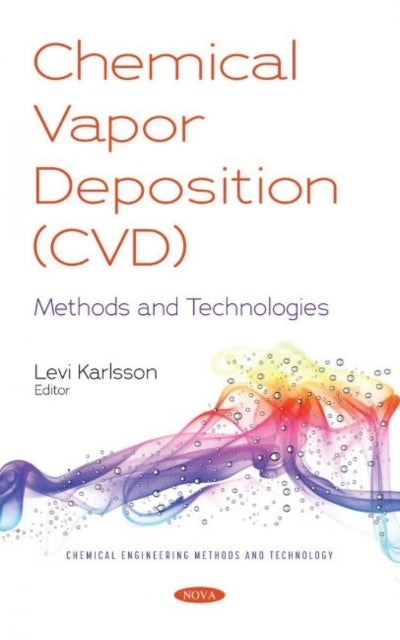 Chemical Vapor Deposition (CVD) - Methods and Technologies