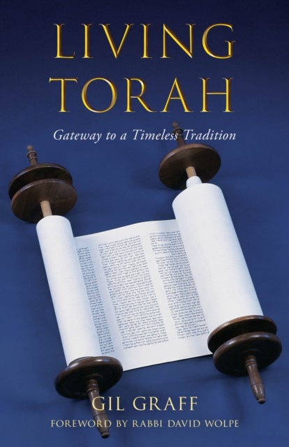 Living Torah - Gateway to a Timeless Tradition