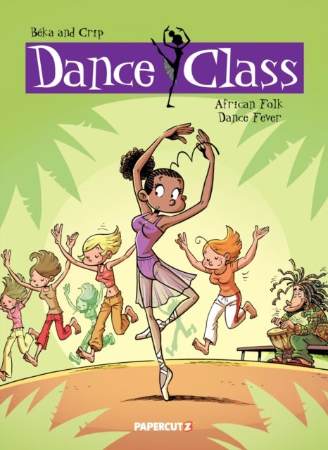 Dance Class Vol. 3 - African Folk Dance Fever