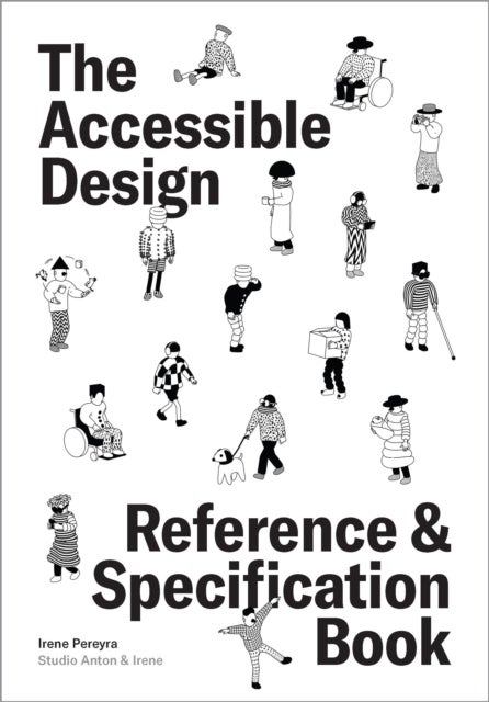 The Accessible Design Reference and Specification Book - What Every Digital Designer Should Know