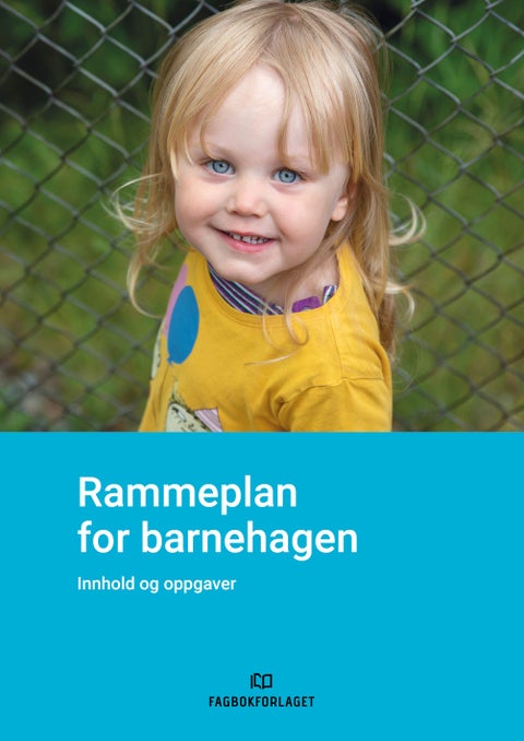 Rammeplan for barnehagen - innhold og oppgaver