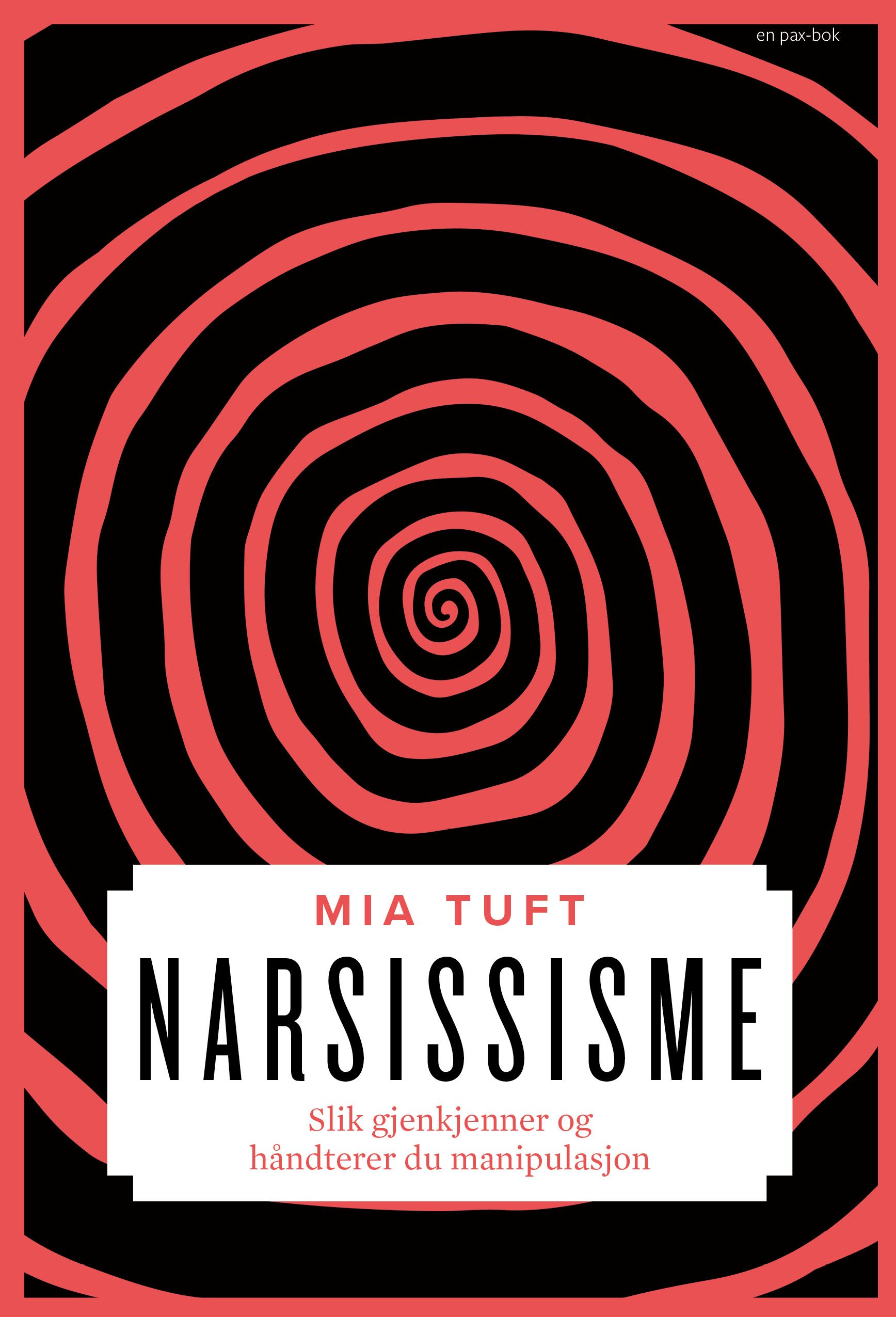 Narsissisme - slik gjenkjenner og håndterer du manipulasjon