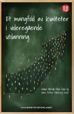 Et mangfold av kvaliteter i videregående utdanning - problematisering av en snever kvalitetsforståelse