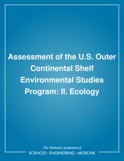Assessment of the U.S. Outer Continental Shelf Environmental Studies Program - II. Ecology