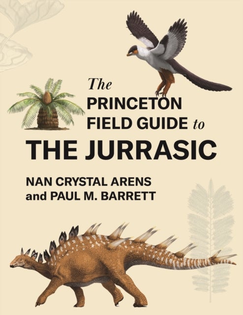 The Princeton Field Guide to the Jurassic