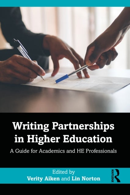 Writing Partnerships in Higher Education - A Guide for Academics and HE Professionals