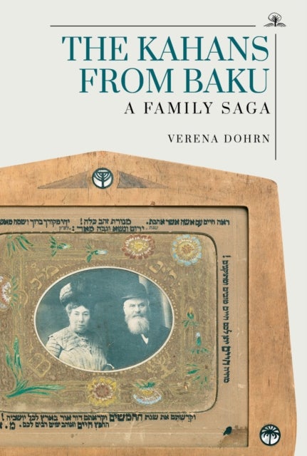 Kahans from Baku - A Family Saga