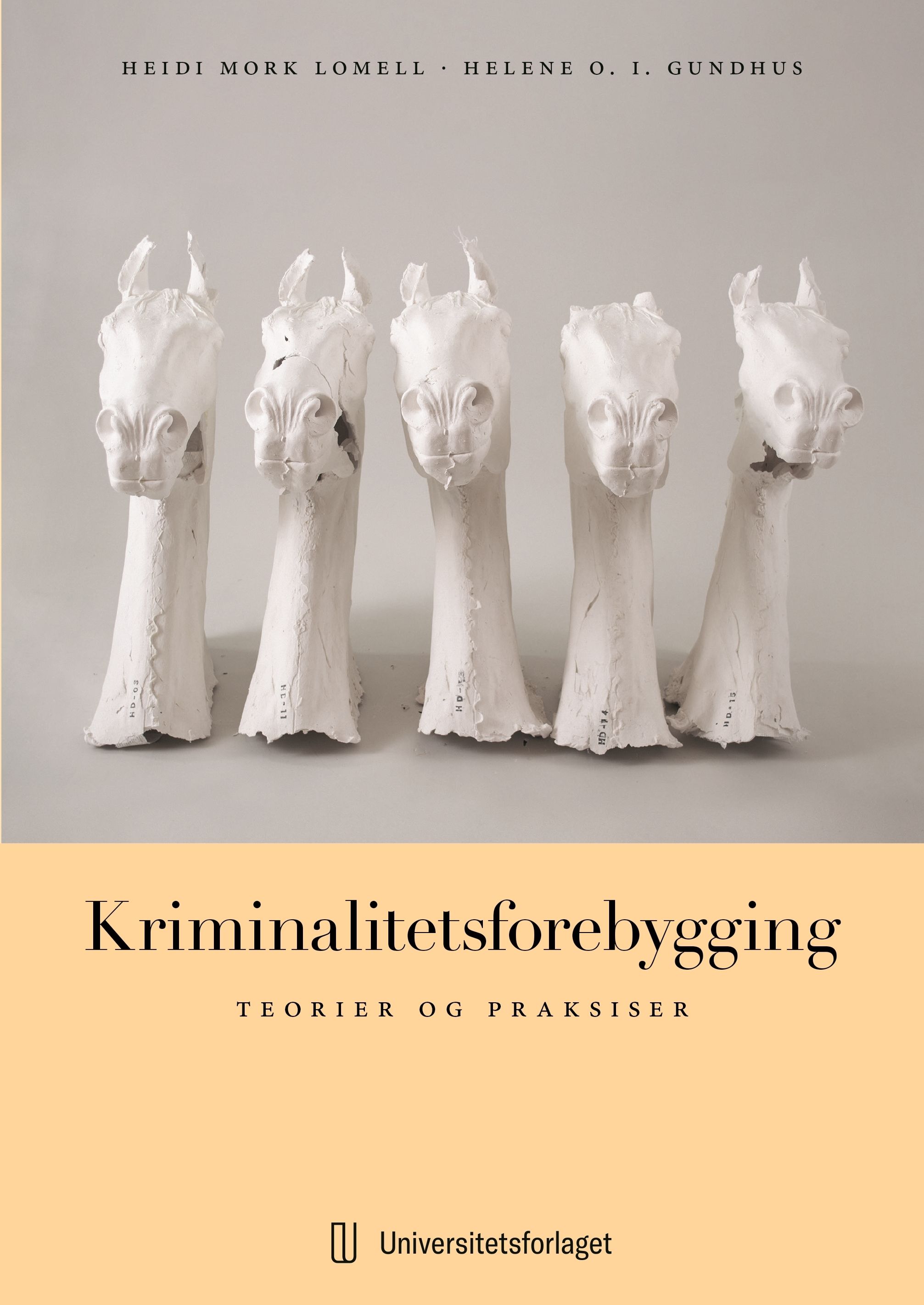 Kriminalitetsforebygging av Heidi Mork Lomell, Helene Oppen Ingebrigtsen Gundhus