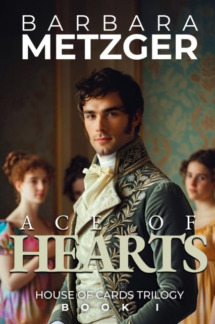 Ace of Hearts - Book One of the House of Cards Trilogy
