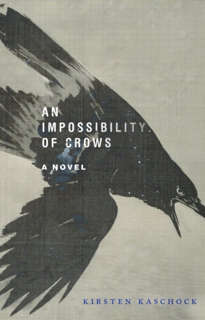An Impossibility of Crows - A Novel