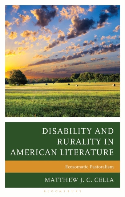 Disability and Rurality in American Literature - Ecosomatic Pastoralism
