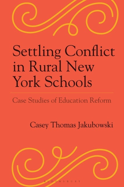 Settling Conflict in Rural New York Schools - Case Studies of Education Reform