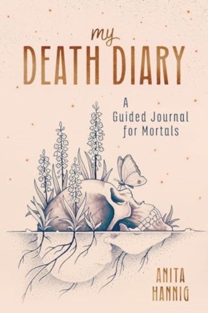 My Death Diary - A Guided Journal for Mortals