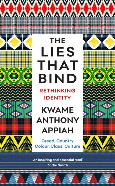 The Lies That Bind - Rethinking Identity