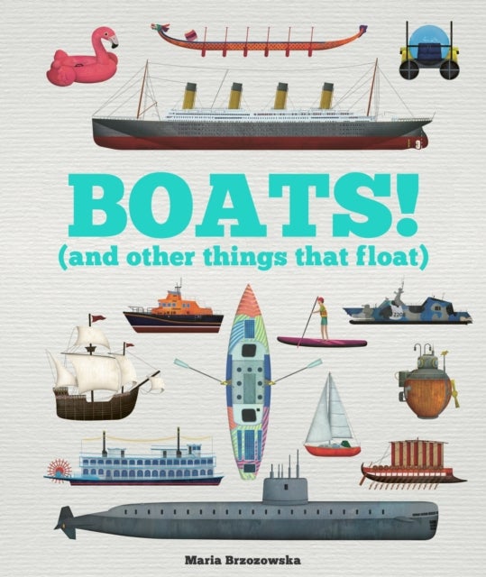 Boats! - And Other Things That Float