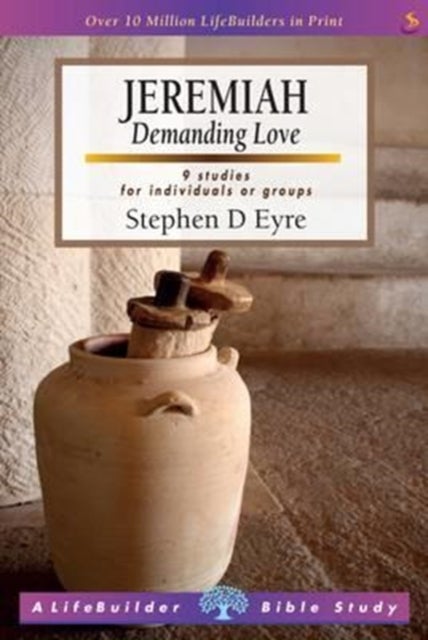 Jeremiah (Lifebuilder Study Guides) - Demanding love