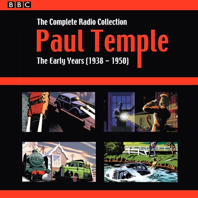 Paul Temple: The Complete Radio Collection: Volume One - The Early Years (1938-1950)