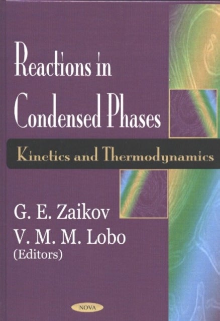 Reactions in Condensed Phases - Kinetics & Thermodynamics