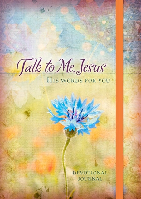 365 Daily Devotions: Talk to Me Jesus - 365 Daily Meditations from the Heart of God