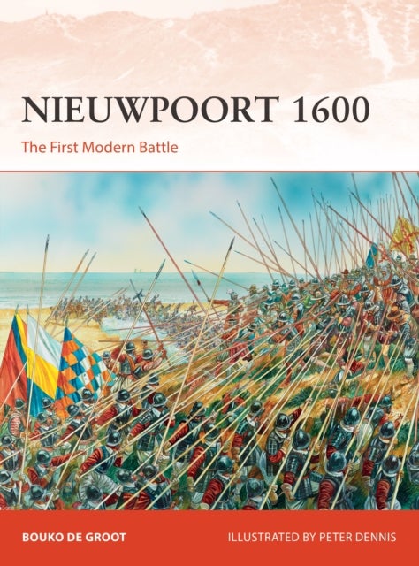 Nieuwpoort 1600 - The First Modern Battle