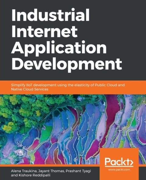 Industrial Internet Application Development - Simplify IIoT development using public cloud and native cloud services