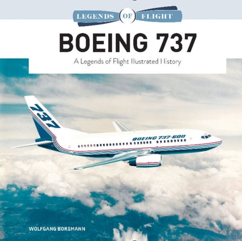 Boeing 737 - A Legends of Flight Illustrated History
