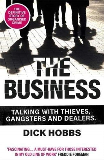 The Business - Talking with thieves, gangsters and dealers