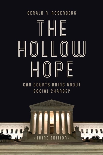The Hollow Hope - Can Courts Bring About Social Change?