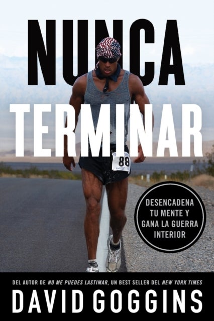 Nunca terminar - Desencadena tu mente y gana la guerra interior
