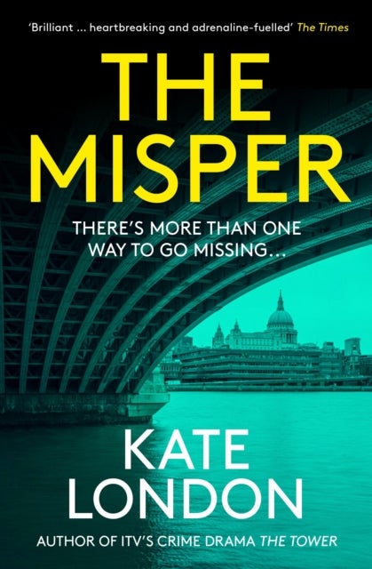 The Misper - The latest gripping police procedural from the author of major ITV drama The Tower