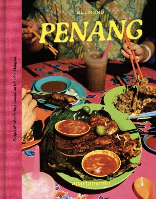 PENANG - Recipes & Wanderings Around an Island in Malaysia