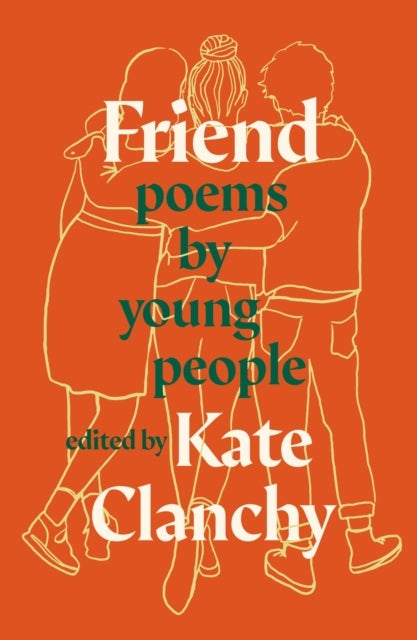 Friend - Poems by Young People