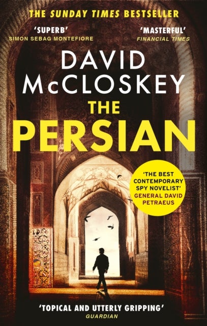 The Persian - The SUNDAY TIMES BESTSELLER from former CIA analyst and The Rest is Classified Podcast Co-Host David McCloskey