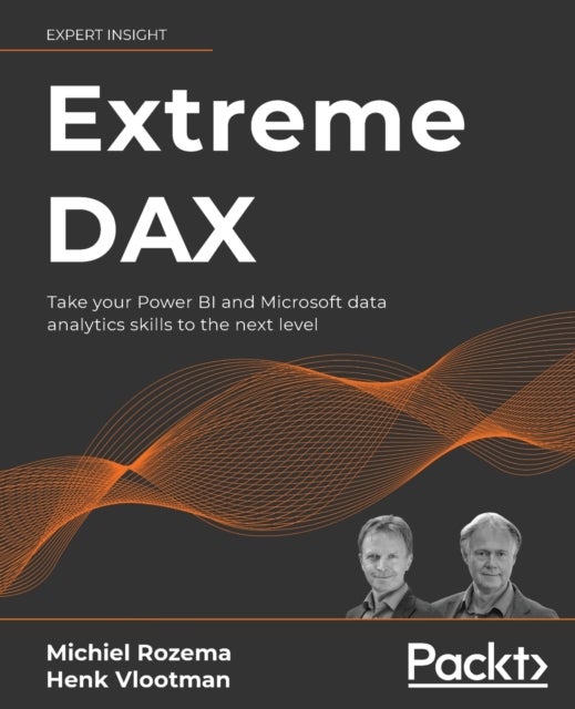 Extreme DAX - Take your Power BI and Microsoft data analytics skills to the next level