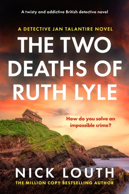 The Two Deaths of Ruth Lyle - A twisty and addictive British detective novel
