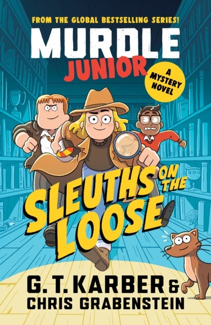 Murdle Junior Mysteries: Sleuths on the Loose - A Mystery Novel